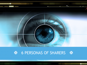 6 Personas of Sharers