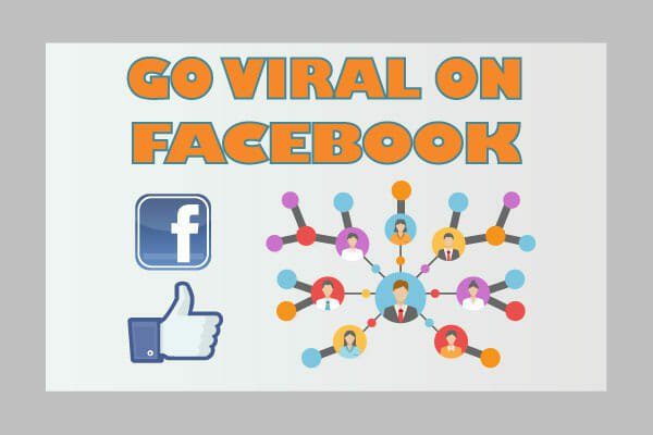 go viral on Facebook
